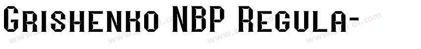 Grishenko NBP Regula字体转换